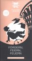 Fördern, Feiern, Feuern